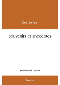 Souvenirs et anecdotes