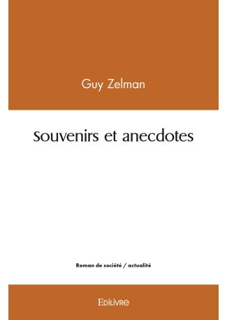 Souvenirs et anecdotes