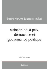 Maintien de la paix, démocratie et gouvernance politique