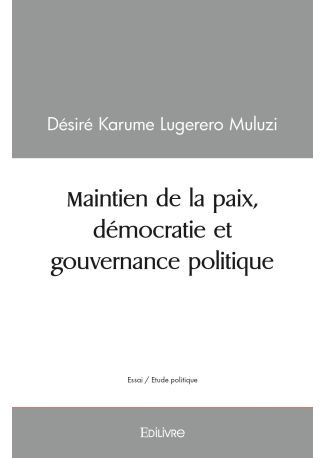 Maintien de la paix, démocratie et gouvernance politique