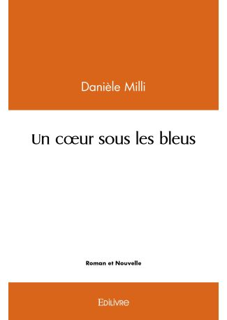 Un cœur sous les bleus