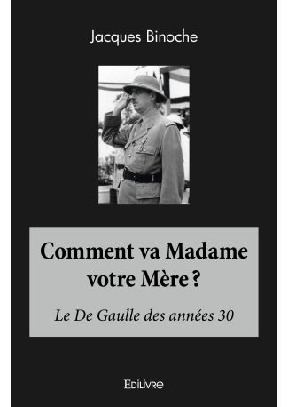 Comment va Madame votre Mère ?