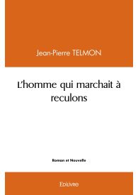 L'homme qui marchait à reculons