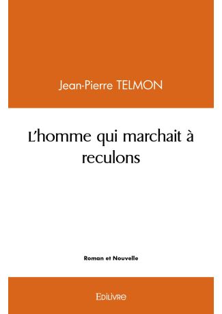 L'homme qui marchait à reculons