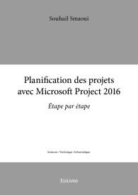 Planification des projets avec Microsoft Project 2016