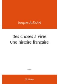 Des choses à vivre Une histoire française