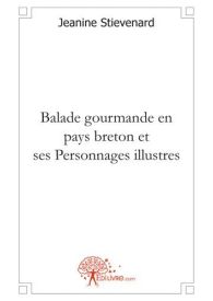 Balade gourmande en pays breton et ses Personnages illustres