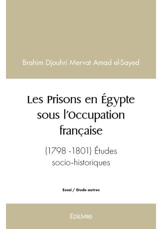 Les Prisons en Égypte sous l’Occupation française