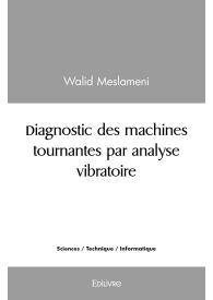 Diagnostic des machines tournantes par analyse vibratoire