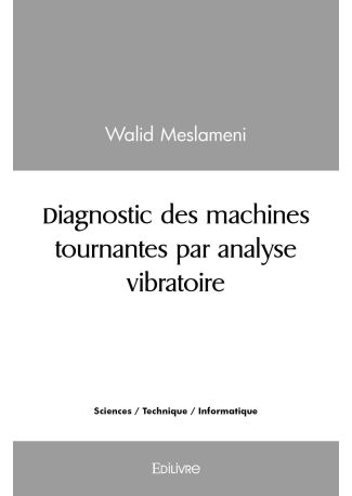 Diagnostic des machines tournantes par analyse vibratoire