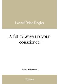 A fist to wake up your conscience