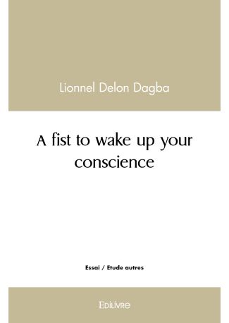 A fist to wake up your conscience