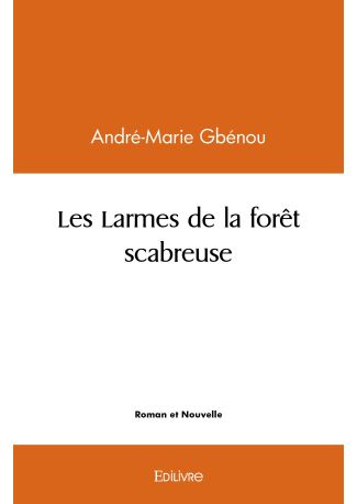 Les Larmes de la forêt scabreuse