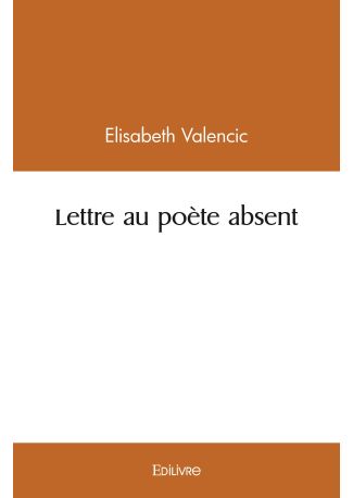 Lettre au poète absent