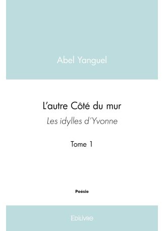 L'autre Côté du mur - Tome 1