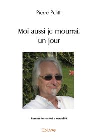 Moi aussi je mourrai, un jour