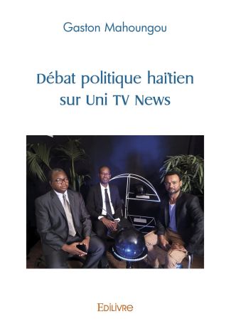 Débat politique haïtien sur Uni TV News