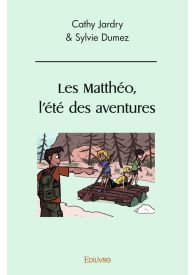 Les Matthéo, l'été des aventures