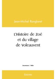 L'histoire de Zoé et du village de Voleauvent