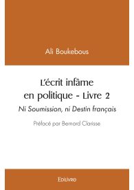 L’écrit infâme en politique - Livre 2