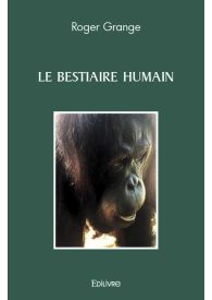 LE BESTIAIRE HUMAIN