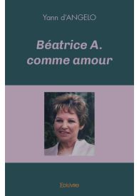 Béatrice A. comme amour