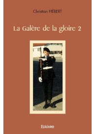 La Galère de la gloire - Tome 2