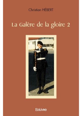 La Galère de la gloire - Tome 2