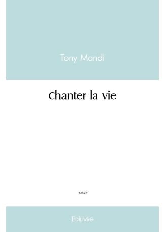 Chanter la vie