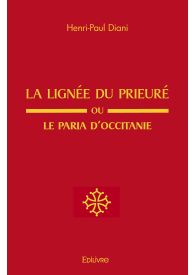 La Lignée du prieuré ou Le Paria d’Occitanie