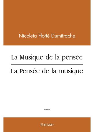 La Musique de la pensée / La Pensée de la musique