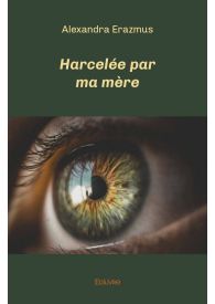 Harcelée par ma mère