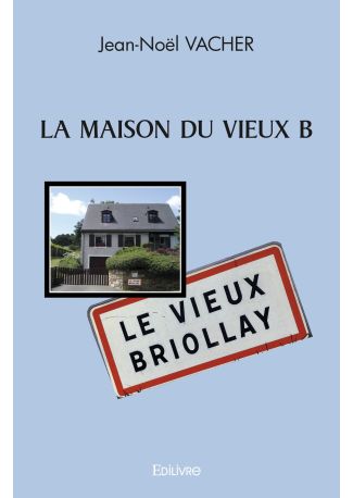 LA MAISON DU VIEUX B