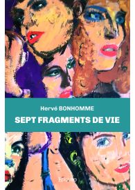 Sept fragments de vie