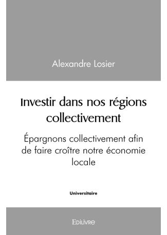 Investir dans nos régions collectivement