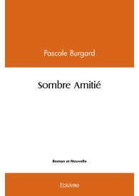 Sombre Amitié