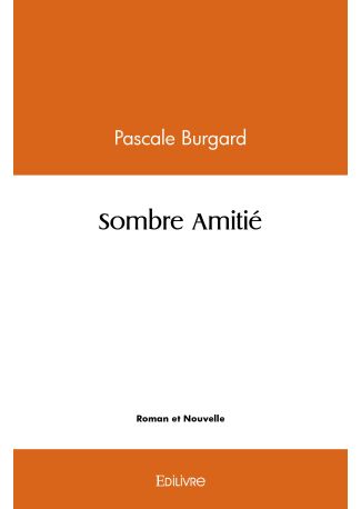 Sombre Amitié