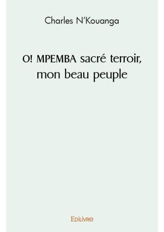 O! MPEMBA sacré terroir, mon beau peuple