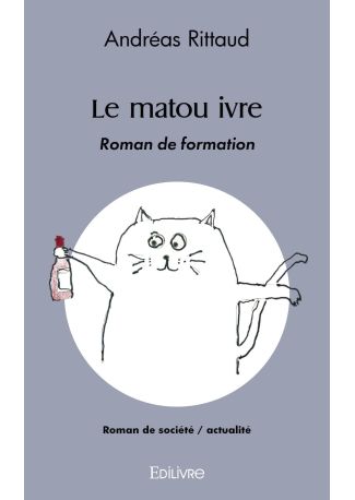 Le matou ivre Roman de formation