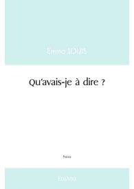 Qu'avais-je à dire ?