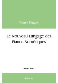 Le Nouveau Langage des pianos numériques