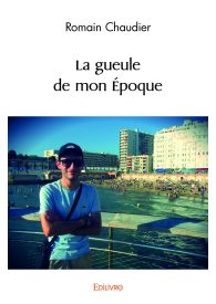 La gueule de mon époque