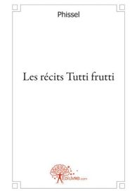 Les récits Tutti frutti