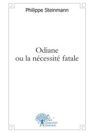 Odiane ou la nécessité fatale