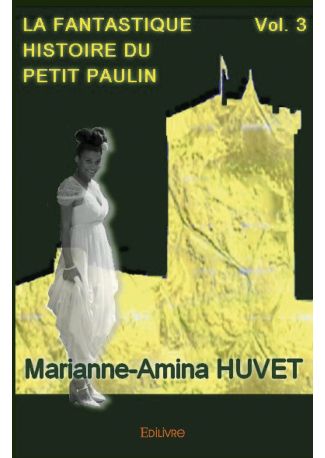La Fantastique Histoire du Petit Paulin - Tome 3