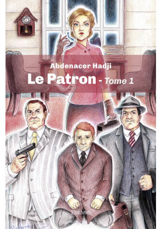 Le Patron - Tome 1