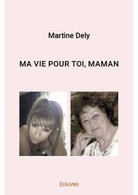 MA VIE POUR TOI, MAMAN