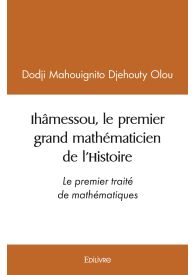 Ihâmessou, le premier grand mathématicien de l’Histoire