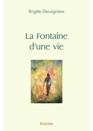 La Fontaine d'une vie