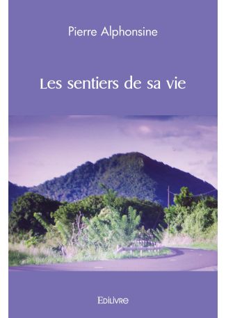Les sentiers de sa vie